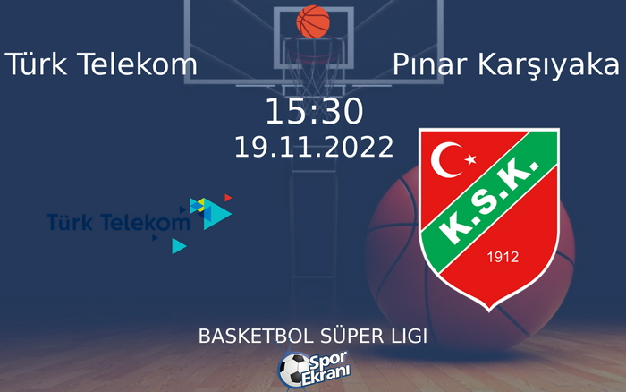 19 Kasım 2022 Türk Telekom vs Pınar Karşıyaka maçı Hangi Kanalda Saat Kaçta Yayınlanacak? 19 Kasım 2022 Türk Telekom vs Pınar Karşıyaka maçı Hangi Kanalda Saat Kaçta Yayınlanacak?