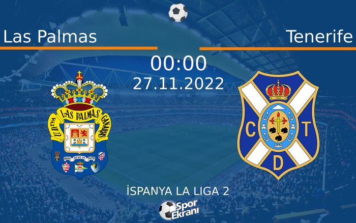 27 Kasım 2022 Las Palmas vs Tenerife maçı Hangi Kanalda Saat Kaçta Yayınlanacak? 27 Kasım 2022 Las Palmas vs Tenerife maçı Hangi Kanalda Saat Kaçta Yayınlanacak?