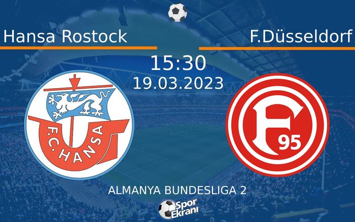 19 Mart 2023 Hansa Rostock vs F.Düsseldorf maçı Hangi Kanalda Saat Kaçta Yayınlanacak? 19 Mart 2023 Hansa Rostock vs F.Düsseldorf maçı Hangi Kanalda Saat Kaçta Yayınlanacak?