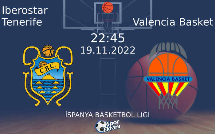 19 Kasım 2022 Iberostar Tenerife vs Valencia Basket maçı Hangi Kanalda Saat Kaçta Yayınlanacak? 19 Kasım 2022 Iberostar Tenerife vs Valencia Basket maçı Hangi Kanalda Saat Kaçta Yayınlanacak?