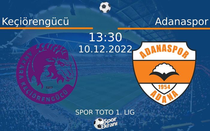 10 Aralık 2022 Keçiörengücü vs Adanaspor maçı Hangi Kanalda Saat Kaçta Yayınlanacak?