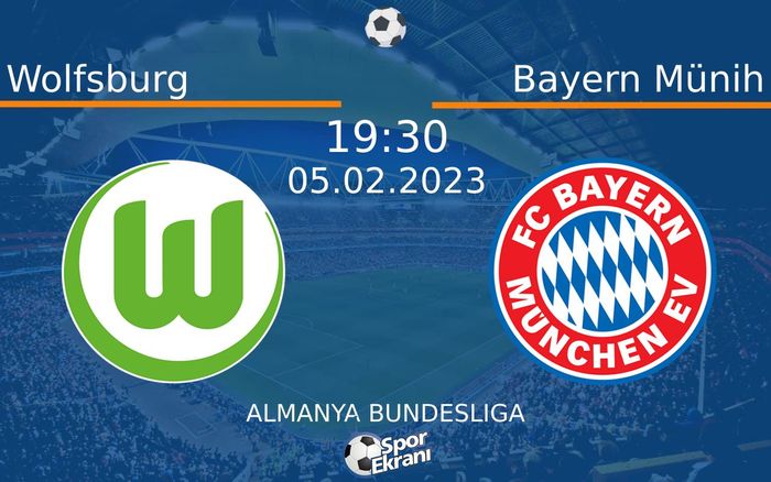 05 Şubat 2023 Wolfsburg vs Bayern Münih maçı Hangi Kanalda Saat Kaçta Yayınlanacak?