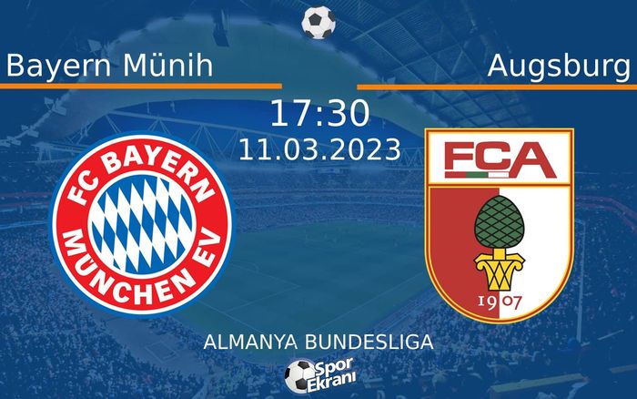 11 Mart 2023 Bayern Münih vs Augsburg maçı Hangi Kanalda Saat Kaçta Yayınlanacak? 11 Mart 2023 Bayern Münih vs Augsburg maçı Hangi Kanalda Saat Kaçta Yayınlanacak?