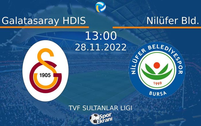 28 Kasım 2022 Galatasaray HDIS vs Nilüfer Bld. maçı Hangi Kanalda Saat Kaçta Yayınlanacak? 28 Kasım 2022 Galatasaray HDIS vs Nilüfer Bld. maçı Hangi Kanalda Saat Kaçta Yayınlanacak?