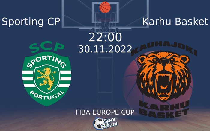30 Kasım 2022 Sporting CP vs Karhu Basket maçı Hangi Kanalda Saat Kaçta Yayınlanacak? 30 Kasım 2022 Sporting CP vs Karhu Basket maçı Hangi Kanalda Saat Kaçta Yayınlanacak?