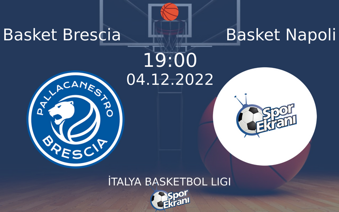 04 Aralık 2022 Basket Brescia vs Basket Napoli maçı Hangi Kanalda Saat Kaçta Yayınlanacak?