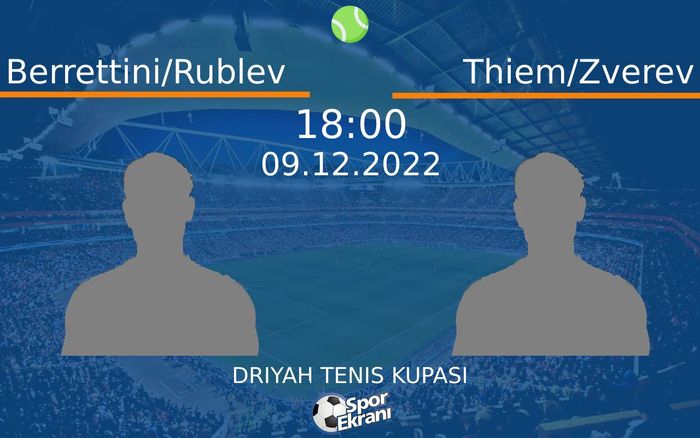 09 Aralık 2022 Berrettini/Rublev vs Thiem/Zverev maçı Hangi Kanalda Saat Kaçta Yayınlanacak?