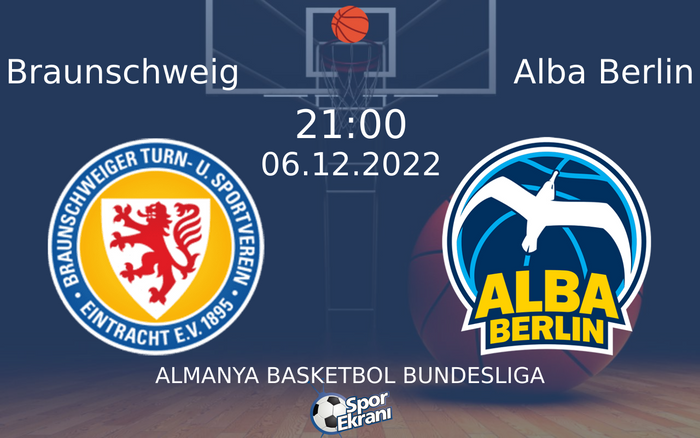 06 Aralık 2022 Braunschweig vs Alba Berlin maçı Hangi Kanalda Saat Kaçta Yayınlanacak? 06 Aralık 2022 Braunschweig vs Alba Berlin maçı Hangi Kanalda Saat Kaçta Yayınlanacak?