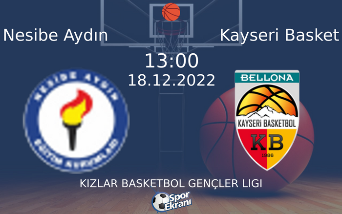 18 Aralık 2022 Nesibe Aydın vs Kayseri Basket maçı Hangi Kanalda Saat Kaçta Yayınlanacak?