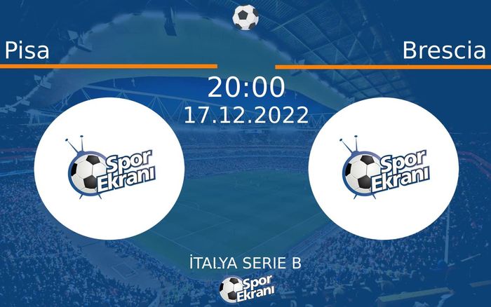 17 Aralık 2022 Pisa vs Brescia maçı Hangi Kanalda Saat Kaçta Yayınlanacak? 17 Aralık 2022 Pisa vs Brescia maçı Hangi Kanalda Saat Kaçta Yayınlanacak?