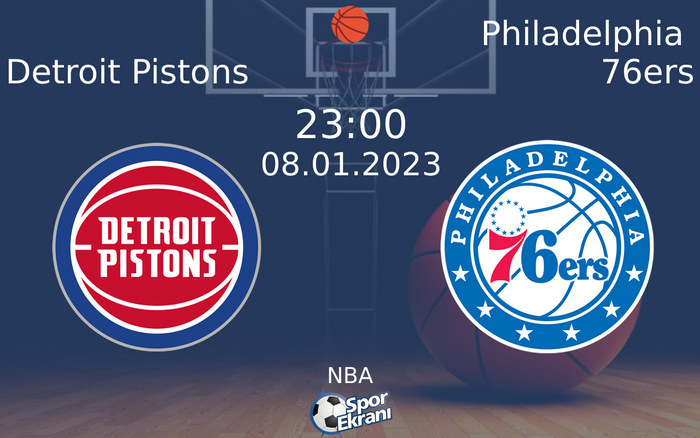 08 Ocak 2023 Detroit Pistons vs Philadelphia 76ers maçı Hangi Kanalda Saat Kaçta Yayınlanacak?
