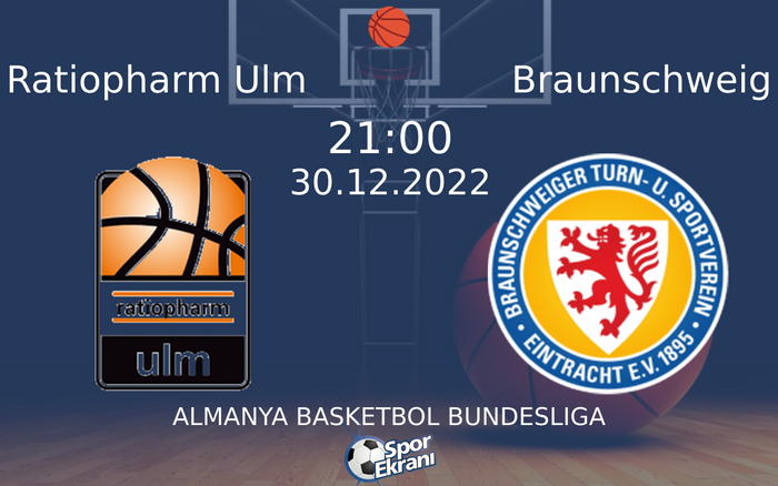 30 Aralık 2022 Ratiopharm Ulm vs Braunschweig maçı Hangi Kanalda Saat Kaçta Yayınlanacak?