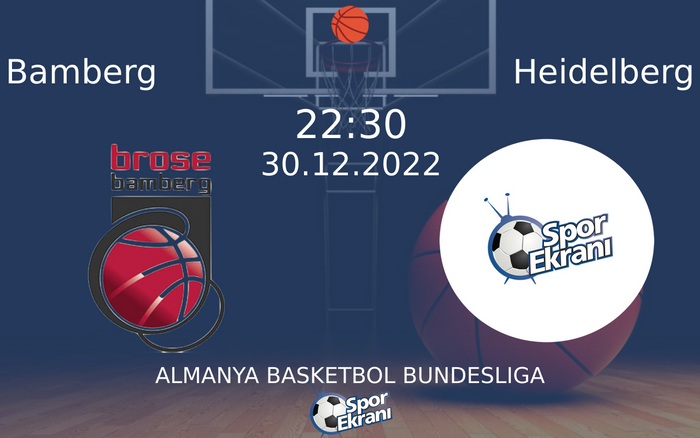 30 Aralık 2022 Bamberg vs Heidelberg maçı Hangi Kanalda Saat Kaçta Yayınlanacak?