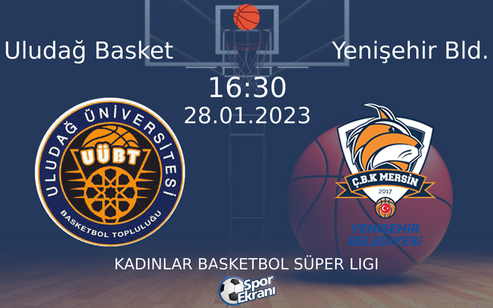 28 Ocak 2023 Uludağ Basket vs Yenişehir Bld. maçı Hangi Kanalda Saat Kaçta Yayınlanacak?