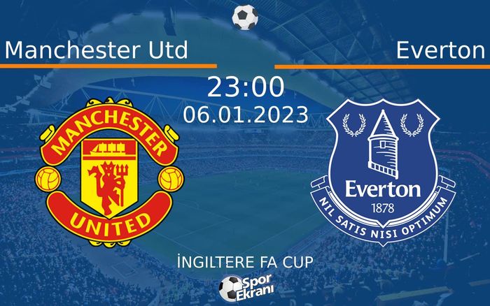 06 Ocak 2023 Manchester Utd vs Everton maçı Hangi Kanalda Saat Kaçta Yayınlanacak? 06 Ocak 2023 Manchester Utd vs Everton maçı Hangi Kanalda Saat Kaçta Yayınlanacak?