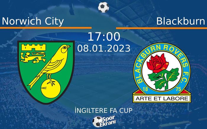08 Ocak 2023 Norwich City vs Blackburn maçı Hangi Kanalda Saat Kaçta Yayınlanacak?