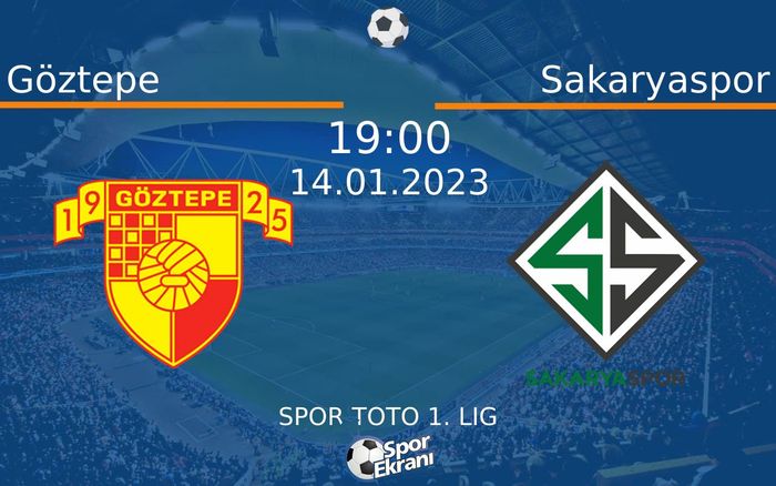 14 Ocak 2023 Göztepe vs Sakaryaspor maçı Hangi Kanalda Saat Kaçta Yayınlanacak?