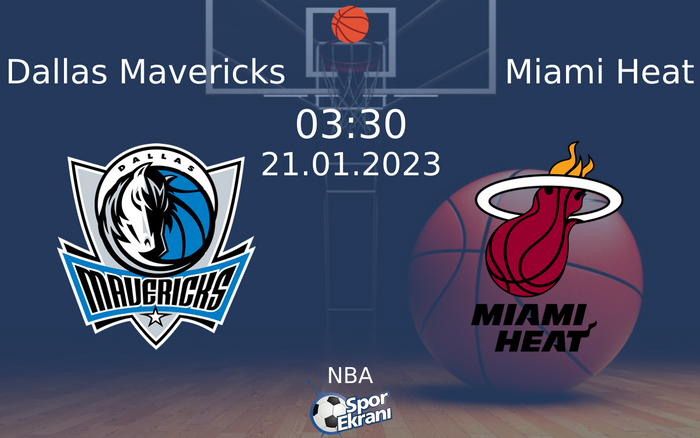 21 Ocak 2023 Dallas Mavericks vs Miami Heat maçı Hangi Kanalda Saat Kaçta Yayınlanacak? 21 Ocak 2023 Dallas Mavericks vs Miami Heat maçı Hangi Kanalda Saat Kaçta Yayınlanacak?