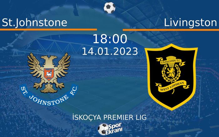 14 Ocak 2023 St.Johnstone vs Livingston maçı Hangi Kanalda Saat Kaçta Yayınlanacak?