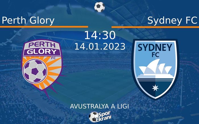 14 Ocak 2023 Perth Glory vs Sydney FC maçı Hangi Kanalda Saat Kaçta Yayınlanacak?