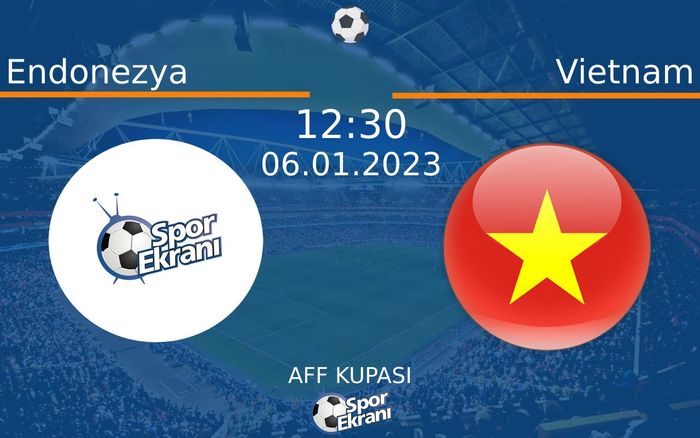 06 Ocak 2023 Endonezya vs Vietnam maçı Hangi Kanalda Saat Kaçta Yayınlanacak?