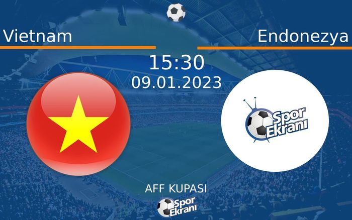 09 Ocak 2023 Vietnam vs Endonezya maçı Hangi Kanalda Saat Kaçta Yayınlanacak? 09 Ocak 2023 Vietnam vs Endonezya maçı Hangi Kanalda Saat Kaçta Yayınlanacak?