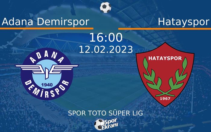 12 Şubat 2023 Adana Demirspor vs Hatayspor maçı Hangi Kanalda Saat Kaçta Yayınlanacak?