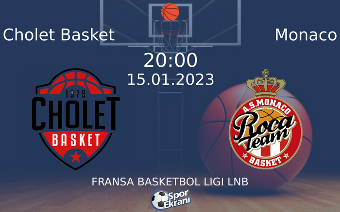15 Ocak 2023 Cholet Basket vs Monaco maçı Hangi Kanalda Saat Kaçta Yayınlanacak?