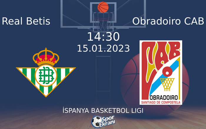 15 Ocak 2023 Real Betis vs Obradoiro CAB maçı Hangi Kanalda Saat Kaçta Yayınlanacak? 15 Ocak 2023 Real Betis vs Obradoiro CAB maçı Hangi Kanalda Saat Kaçta Yayınlanacak?
