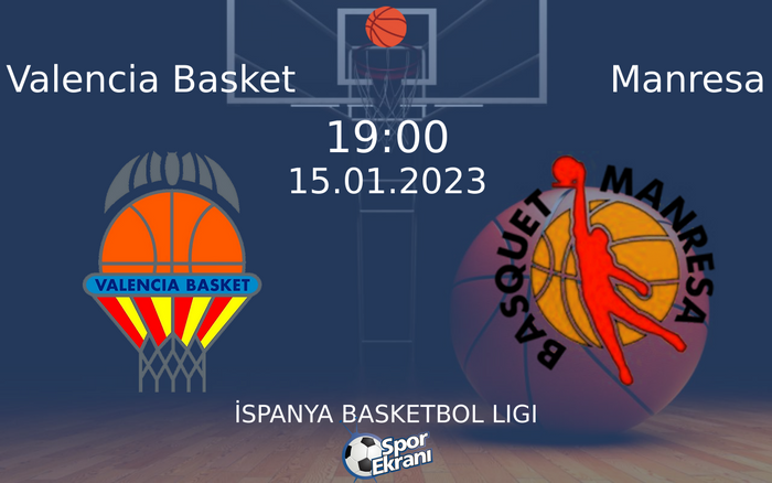15 Ocak 2023 Valencia Basket vs Manresa maçı Hangi Kanalda Saat Kaçta Yayınlanacak?