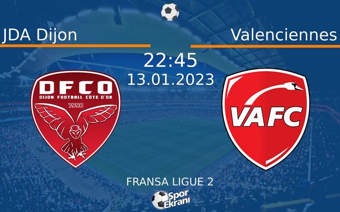 13 Ocak 2023 JDA Dijon vs Valenciennes maçı Hangi Kanalda Saat Kaçta Yayınlanacak? 13 Ocak 2023 JDA Dijon vs Valenciennes maçı Hangi Kanalda Saat Kaçta Yayınlanacak?