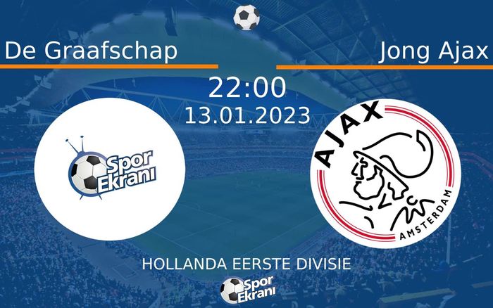 13 Ocak 2023 De Graafschap vs Jong Ajax maçı Hangi Kanalda Saat Kaçta Yayınlanacak?