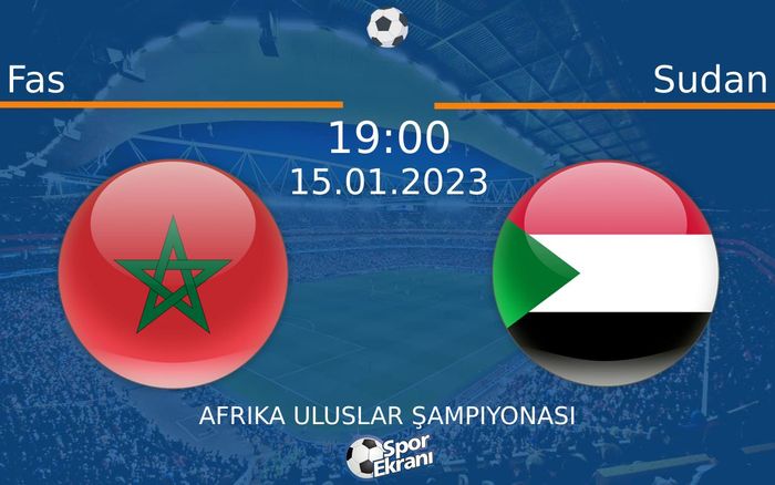 15 Ocak 2023 Fas vs Sudan maçı Hangi Kanalda Saat Kaçta Yayınlanacak?