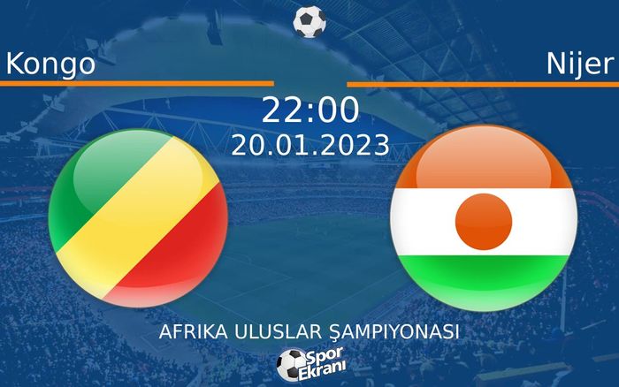 20 Ocak 2023 Kongo vs Nijer maçı Hangi Kanalda Saat Kaçta Yayınlanacak?