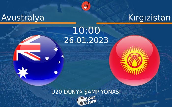 26 Ocak 2023 Avustralya vs Kırgızistan maçı Hangi Kanalda Saat Kaçta Yayınlanacak?