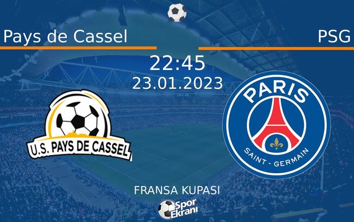 23 Ocak 2023 Pays de Cassel vs PSG maçı Hangi Kanalda Saat Kaçta Yayınlanacak? 23 Ocak 2023 Pays de Cassel vs PSG maçı Hangi Kanalda Saat Kaçta Yayınlanacak?