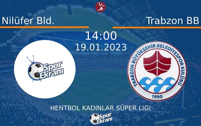 19 Ocak 2023 Nilüfer Bld. vs Trabzon BB maçı Hangi Kanalda Saat Kaçta Yayınlanacak?