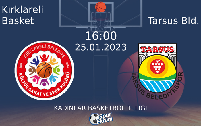 25 Ocak 2023 Kırklareli Basket vs Tarsus Bld. maçı Hangi Kanalda Saat Kaçta Yayınlanacak?