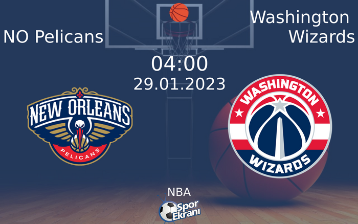 29 Ocak 2023 NO Pelicans vs Washington Wizards maçı Hangi Kanalda Saat Kaçta Yayınlanacak? 29 Ocak 2023 NO Pelicans vs Washington Wizards maçı Hangi Kanalda Saat Kaçta Yayınlanacak?