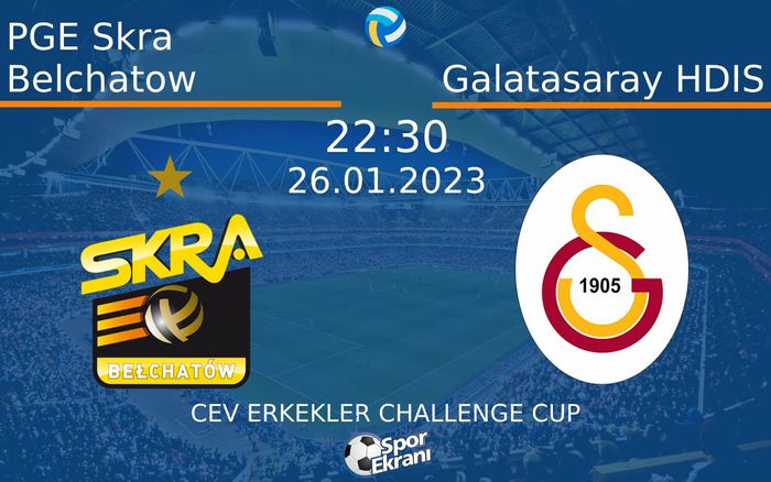 26 Ocak 2023 PGE Skra Belchatow vs Galatasaray HDIS maçı Hangi Kanalda Saat Kaçta Yayınlanacak?