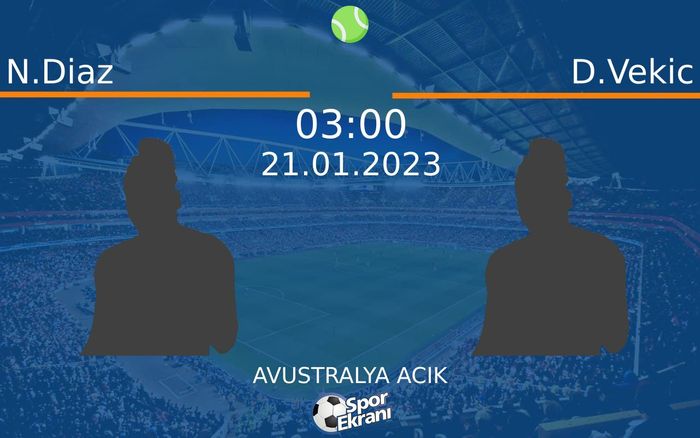 21 Ocak 2023 N.Diaz vs D.Vekic maçı Hangi Kanalda Saat Kaçta Yayınlanacak?