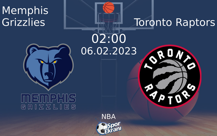 06 Şubat 2023 Memphis Grizzlies vs Toronto Raptors maçı Hangi Kanalda Saat Kaçta Yayınlanacak? 06 Şubat 2023 Memphis Grizzlies vs Toronto Raptors maçı Hangi Kanalda Saat Kaçta Yayınlanacak?