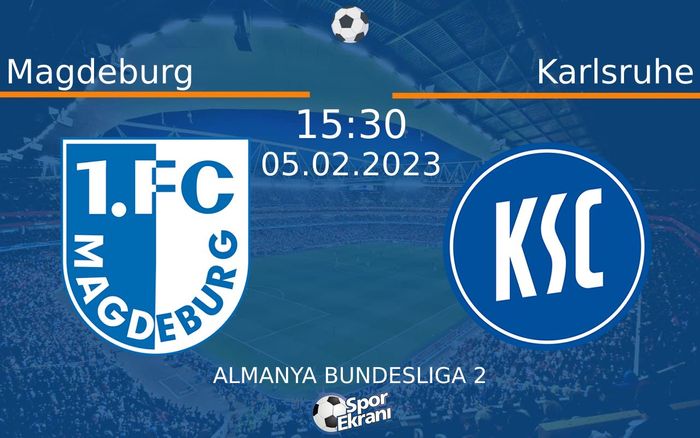 05 Şubat 2023 Magdeburg vs Karlsruhe maçı Hangi Kanalda Saat Kaçta Yayınlanacak?