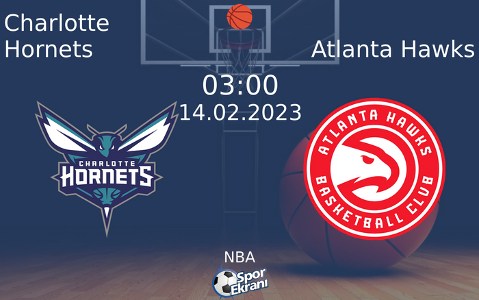 14 Şubat 2023 Charlotte Hornets vs Atlanta Hawks maçı Hangi Kanalda Saat Kaçta Yayınlanacak? 14 Şubat 2023 Charlotte Hornets vs Atlanta Hawks maçı Hangi Kanalda Saat Kaçta Yayınlanacak?