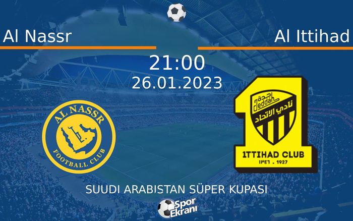 26 Ocak 2023 Al Nassr vs Al Ittihad maçı Hangi Kanalda Saat Kaçta Yayınlanacak?