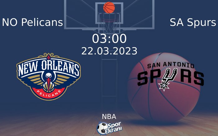 22 Mart 2023 NO Pelicans vs SA Spurs maçı Hangi Kanalda Saat Kaçta Yayınlanacak?