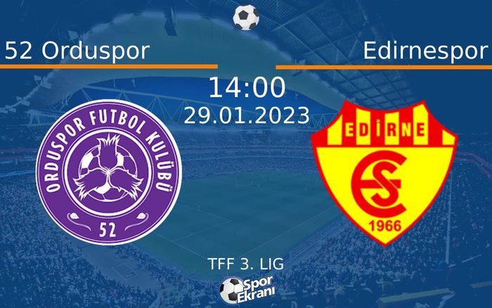 29 Ocak 2023 52 Orduspor vs Edirnespor maçı Hangi Kanalda Saat Kaçta Yayınlanacak?