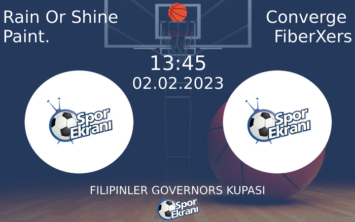 02 Şubat 2023 Rain Or Shine Paint. vs Converge FiberXers maçı Hangi Kanalda Saat Kaçta Yayınlanacak?