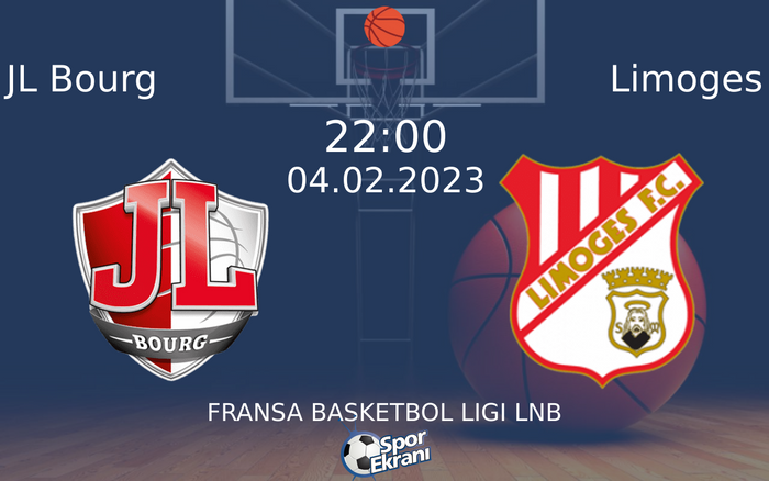 04 Şubat 2023 JL Bourg vs Limoges maçı Hangi Kanalda Saat Kaçta Yayınlanacak?