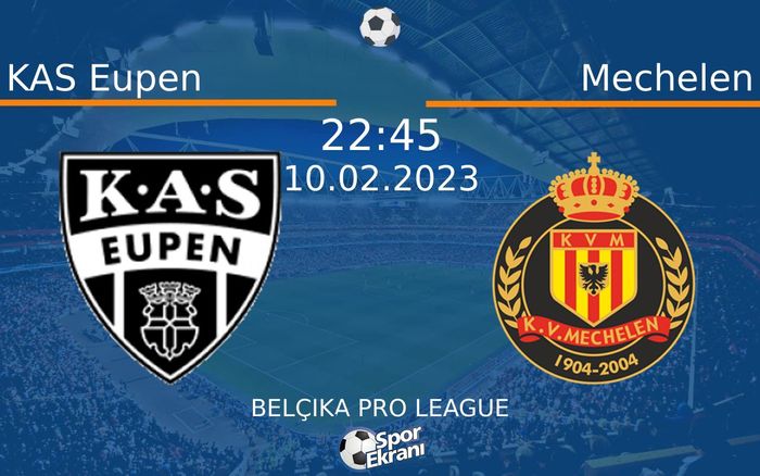 10 Şubat 2023 KAS Eupen vs Mechelen maçı Hangi Kanalda Saat Kaçta Yayınlanacak?